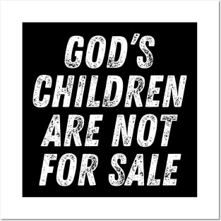 Christian Quote God's Children Are Not For Sale Posters and Art